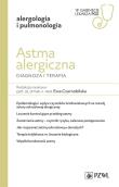 Astma alergiczna Diagnoza i terapia. Autor: Czarnobilska Ewa. Dadada.pl Okładka książki Astma alergiczna Diagnoza i terapia