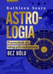 Astrologia. Autor: Sears Kathleen. Dadada.pl Okładka książki Astrologia