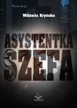 Asystentka szefa. Autor: Wiktoria Kryńska. Dadada.pl Okładka książki Asystentka szefa