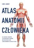 Atlas anatomii człowieka - uszkodzone. Autor: Jarmey Chris, Jerzy Malinowski (red.). Dadada.pl Okładka książki Atlas anatomii człowieka - uszkodzone