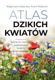 Atlas dzikich kwiatów. Autor: Mederska Małgorzata, Paweł Mederski. Dadada.pl Okładka książki Atlas dzikich kwiatów