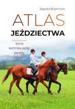 Atlas jeździectwa. Autor: Jagoda Bojarczuk. Dadada.pl Okładka książki Atlas jeździectwa