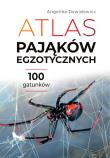 Okładka książki Atlas pająków egzotycznych. 100 gatunków