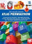Atlas pierwiastków. Jak działa świat?. Autor: Szewczyk Robert. Dadada.pl Okładka książki Atlas pierwiastków. Jak działa świat?