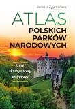 Atlas polskich parków narodowych. Autor: Barbara Zygmańska. Dadada.pl Okładka książki Atlas polskich parków narodowych