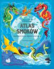 Atlas smoków. Jaszczurze plemię z różnych stron świata. Autor: Claybourne Anna. Dadada.pl Okładka książki Atlas smoków. Jaszczurze plemię z różnych stron świata