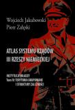 Atlas systemu rządów III Rzeszy Niemieckiej T.5. Autor: Jakubowski Wojciech, Piotr Załęski. Dadada.pl Okładka książki Atlas systemu rządów III Rzeszy Niemieckiej T.5