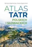 Atlas Tatr polskich i słowackich. Autor: Barbara Zygmańska, Zygmański Marek. Dadada.pl Okładka książki Atlas Tatr polskich i słowackich