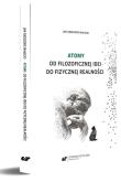 Okładka książki Atomy. Od filozoficznej idei do fizycznej...