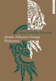 Atopie Johanna Georga Hamanna. Autor: Żymełka-Pietrzak Anna. Dadada.pl Okładka książki Atopie Johanna Georga Hamanna