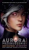 Aurora T.1 Przebudzenie. Autor: Kristoff Jay, Amie Kaufman. Dadada.pl Okładka książki Aurora T.1 Przebudzenie