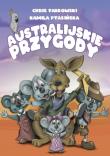 Australijskie przygody. Autor: Fabrowski Chris, Ptasińska Kamila. Dadada.pl Okładka książki Australijskie przygody