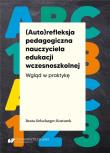 (Auto)refleksja pedagogiczna nauczyciela.... Autor: Beata Oelszlaeger-Kosturek. Dadada.pl Okładka książki (Auto)refleksja pedagogiczna nauczyciela...