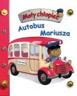 Autobus Mariusza. Mały chłopiec. Autor: Beaumont Emilie, Nathalie Belineau. Dadada.pl Okładka książki Autobus Mariusza. Mały chłopiec