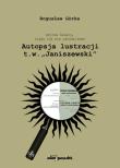 Autopsja lustracji t.w.. Autor: Bogusław Górka. Dadada.pl Okładka książki Autopsja lustracji t.w.