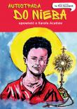 Autostrada do nieba. Opowieść o Karolu Acutisie. Autor: Kaczmarek Piotr. Dadada.pl Okładka książki Autostrada do nieba. Opowieść o Karolu Acutisie
