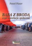 Baba z brodą czyli rewolucja społeczna. Autor: Paweł Planer. Dadada.pl Okładka książki Baba z brodą czyli rewolucja społeczna