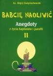 Babcię naoliwić T.2. Autor: Alojzy Święciochowski. Dadada.pl Okładka książki Babcię naoliwić T.2