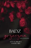 Bądź grzeczna. Trylogia BDSM. Tom 1. Autor: Lena M. Bielska, Sandra Bielmeier. Dadada.pl Okładka książki Bądź grzeczna. Trylogia BDSM. Tom 1