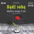 Bądź sobą. Wylecz swoje 5 ran audiobook. Autor: Lise Bourbeau. Dadada.pl Okładka książki Bądź sobą. Wylecz swoje 5 ran audiobook