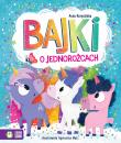 Bajki o jednorożcach. Autor: Anna Korycińska. Dadada.pl Okładka książki Bajki o jednorożcach