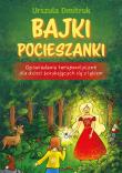 Bajki pocieszanki w.2. Autor: Urszula Dmitruk. Dadada.pl Okładka książki Bajki pocieszanki w.2