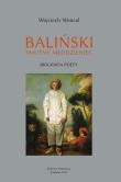 Baliński. Smutny młodzieniec. Biografia poety. Autor: Wencel Wojciech. Dadada.pl Okładka książki Baliński. Smutny młodzieniec. Biografia poety