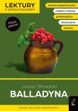 Balladyna. Lektury szkolne z opracowaniem. Autor: Juliusz Słowacki, Bartol Izabella. Dadada.pl Okładka książki Balladyna. Lektury szkolne z opracowaniem