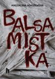 Balsamistka - uszkodzone. Autor: Adaszewska Magdalena. Dadada.pl Okładka książki Balsamistka - uszkodzone