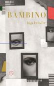 Bambino. Autor: Inga Iwasiów. Dadada.pl Okładka książki Bambino