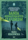 Banda niematerialnych szaleńców. Autor: Maria Krasowska. Dadada.pl Okładka książki Banda niematerialnych szaleńców