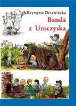 Banda z Uroczyska w.4. Autor: Katarzyna Derewiecka. Dadada.pl Okładka książki Banda z Uroczyska w.4