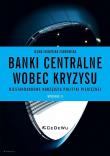 Banki centralne wobec kryzysu... Autor: Ilona Skibińska-Fabrowska. Dadada.pl Okładka książki Banki centralne wobec kryzysu..
