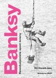 Banksy. Rewolucjonista spod ściany. Autor: Ellsworth-Jones Will, Anna Wajcowicz-Narloch. Dadada.pl Okładka książki Banksy. Rewolucjonista spod ściany
