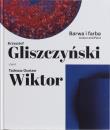 Barwa i farba. Krzysztof Gliszczyński i Tadeusz.... Autor:   Praca zbiorowa. Dadada.pl Okładka książki Barwa i farba. Krzysztof Gliszczyński i Tadeusz...