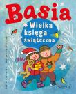 Basia. Wielka księga świąteczna. Basia. Autor: Stanecka Zofia. Dadada.pl Okładka książki Basia. Wielka księga świąteczna. Basia