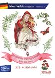 Baśnie Braci Grimm. Die Märchen der Brüder Grimm. Adaptacja klasyki z ćwiczeniami do nauki języka niemieckiego. Autor: Lena Huppert. Dadada.pl Okładka książki Baśnie Braci Grimm. Die Märchen der Brüder Grimm. Adaptacja klasyki z ćwiczeniami do nauki języka niemieckiego