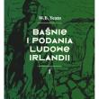 Baśnie i podania ludowe Irlandii. Autor: Yeats W.B.. Dadada.pl Okładka książki Baśnie i podania ludowe Irlandii