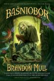 Baśniobór - T1. BR. Autor: Brandon Mull. Dadada.pl Okładka książki Baśniobór - T1. BR