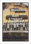Okładka książki Bass Bluesowanie - Bluesy w tranksrypcji na gitarę