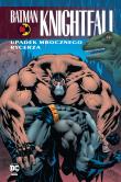 Batman Knightfall T.2 Upadek Mrocznego Rycerza. Autor: Irena Brignull. Dadada.pl Okładka książki Batman Knightfall T.2 Upadek Mrocznego Rycerza