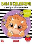 Okładka książki Baw się kolorami z miłymi dinozaurami