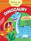 Bawię się i uczę. Dinozaury. Autor: Monika Kalinowska. Dadada.pl Okładka książki Bawię się i uczę. Dinozaury