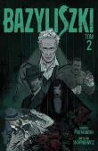 Bazyliszki T.2. Autor: Piątkowski Tobiasz, Wiesław Skupniewicz. Dadada.pl Okładka książki Bazyliszki T.2