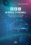 BBC w epoce cyfrowej. Autor: Diana Rutkowska. Dadada.pl Okładka książki BBC w epoce cyfrowej