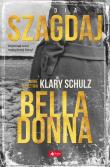 BELLA DONNA NOWE ŚLEDZTWA KLARY SCHULZ - uszkodzone. Autor: Szagdaj Nadia. Dadada.pl Okładka książki BELLA DONNA NOWE ŚLEDZTWA KLARY SCHULZ - uszkodzone