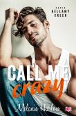 Bellamy Creek T.3 Call me crazy. Autor: Melanie Harlow, Agnieszka Wyszogrodzka-Gaik, Katr. Dadada.pl Okładka książki Bellamy Creek T.3 Call me crazy