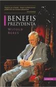Benefis Prezydenta. Autor: Witold Bereś. Dadada.pl Okładka książki Benefis Prezydenta