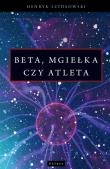 Okładka książki Beta, mgiełka czy atleta?
