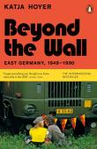 Beyond the Wall. Autor: Katja Hoyer. Dadada.pl Okładka książki Beyond the Wall